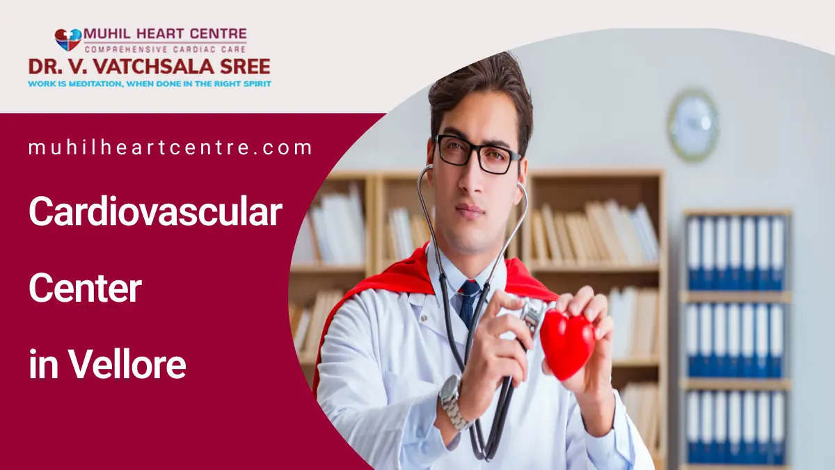 Cardiovascular Center in Vellore featured